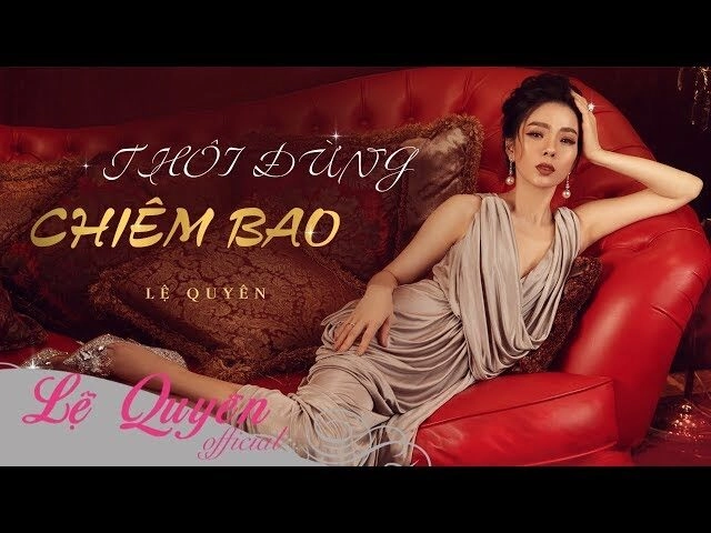 Thôi đừng chiêm bao​​ - Lệ Quyên | Lời bài hát, hợp âm, MV