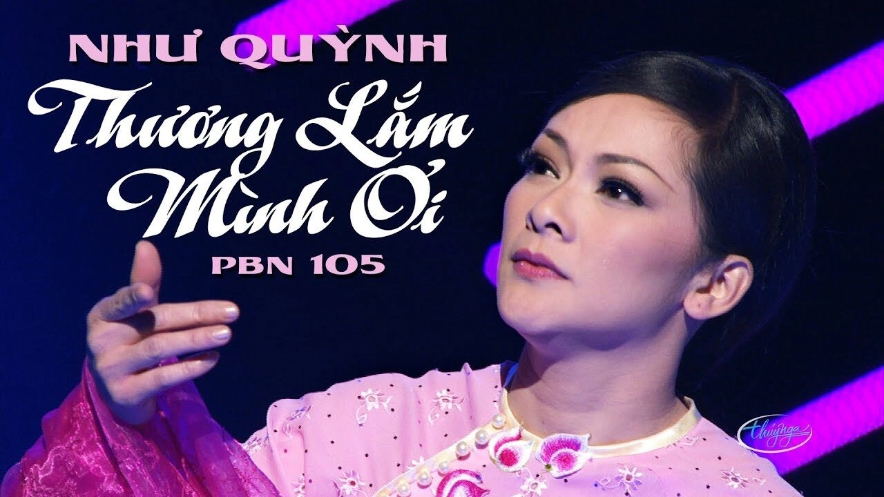 Thương Lắm Mình Ơi​​ - Như Quỳnh | Lời bài hát, hợp âm, MV