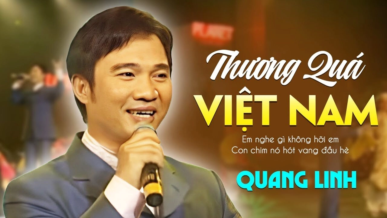 Thương Quá Việt Nam​​ - Quang Linh | Lời bài hát, hợp âm, MV