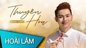 Thuyền Hoa​​ - Hoài Lâm | Lời bài hát, hợp âm, MV