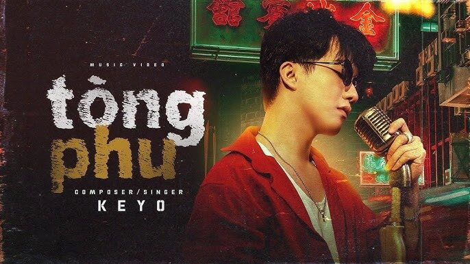 Tòng Phu​​ - Keyo | Lời bài hát, hợp âm, MV