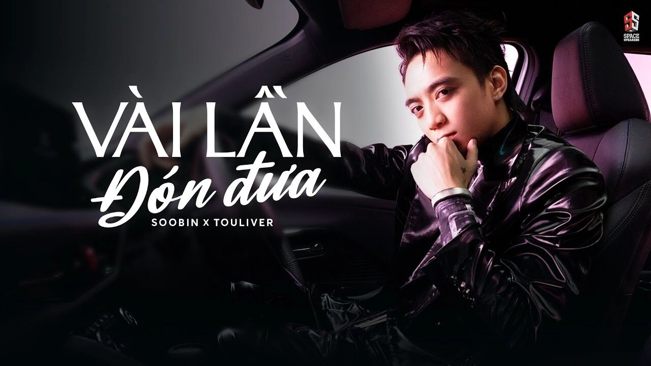 Vài Lần Đón Đưa​​ - Touliver x Soobin Hoàng Sơn | Lời bài hát, hợp âm, MV