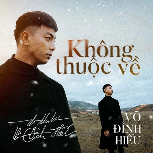 Không Thuộc Về - Võ Đình Hiếu | Lời bài hát, hợp âm, MV