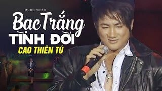 Bạc Trắng Tình Đời - Châu Việt Cường | Lời bài hát, hợp âm, MV