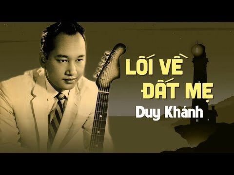 Lối Về Đất Mẹ - Duy Khánh | Lời bài hát, hợp âm, MV