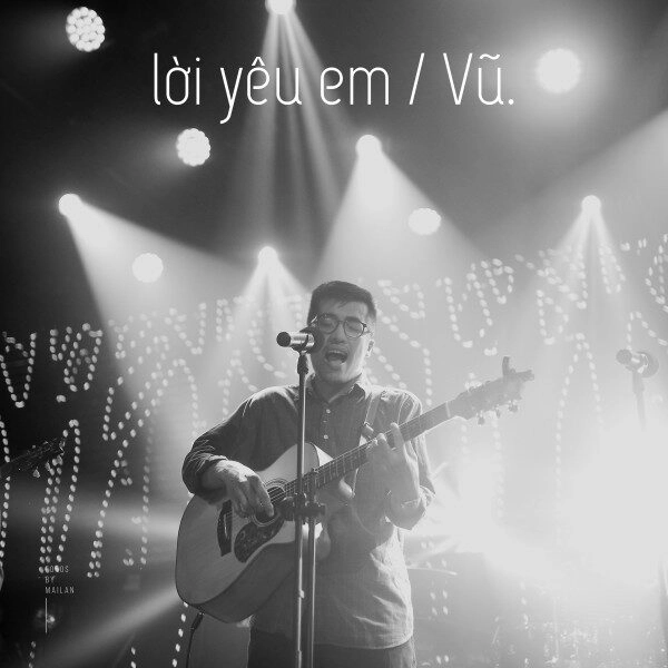 Lời Yêu Em - Vũ | Lời bài hát, hợp âm, MV