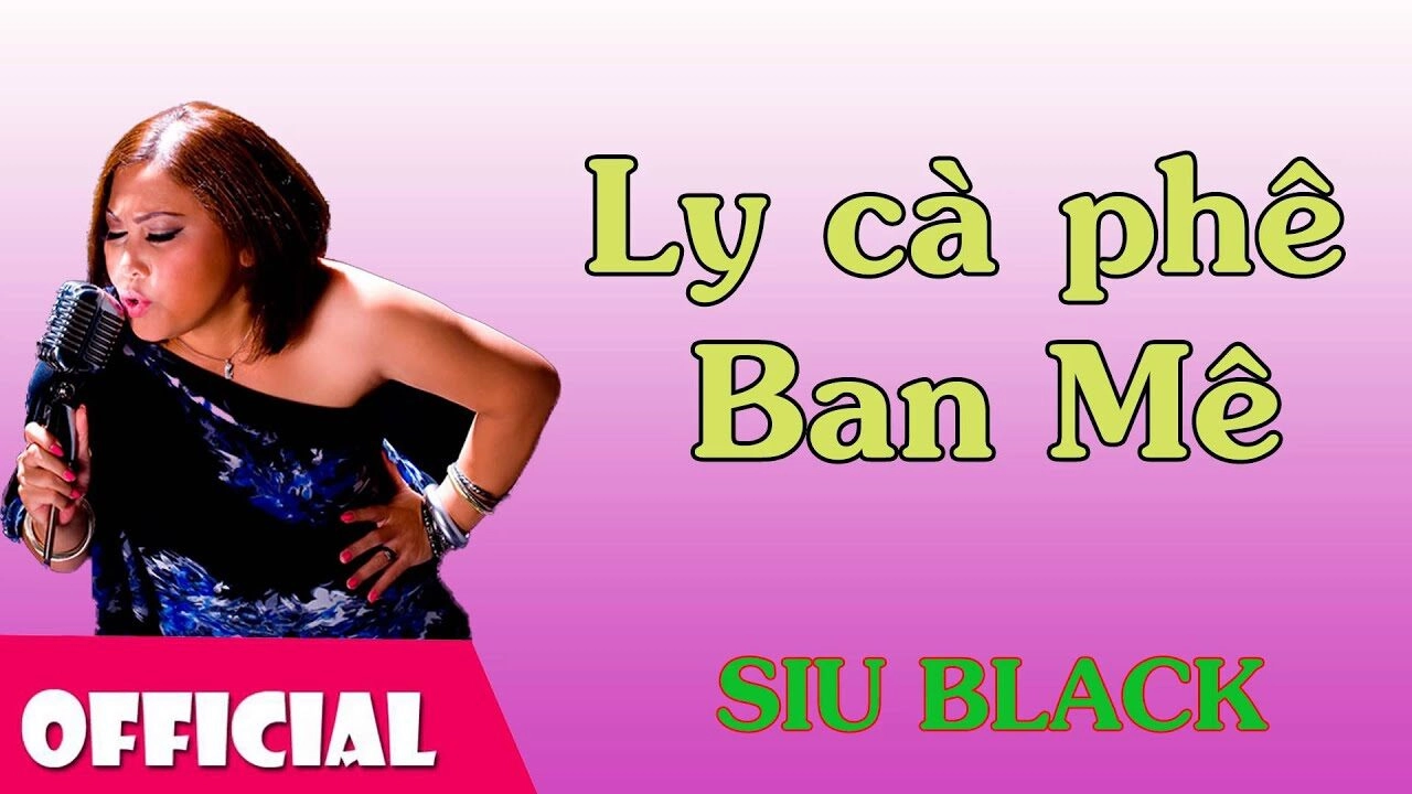 Ly Cafe Ban Mê - Siu Black | Lời bài hát, hợp âm, MV