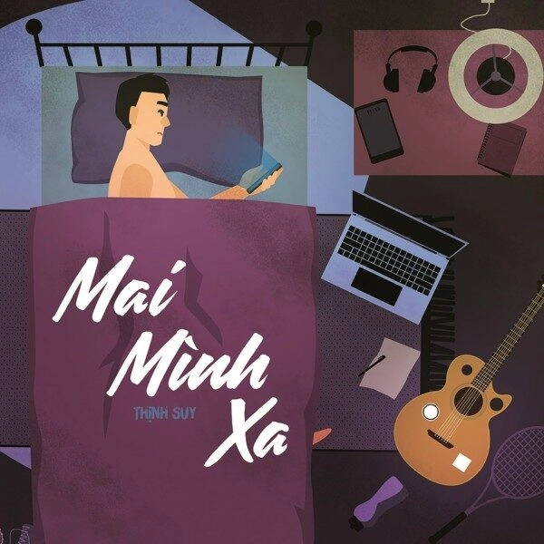 Mai Mình Xa - Thịnh Suy | Lời bài hát, hợp âm, MV