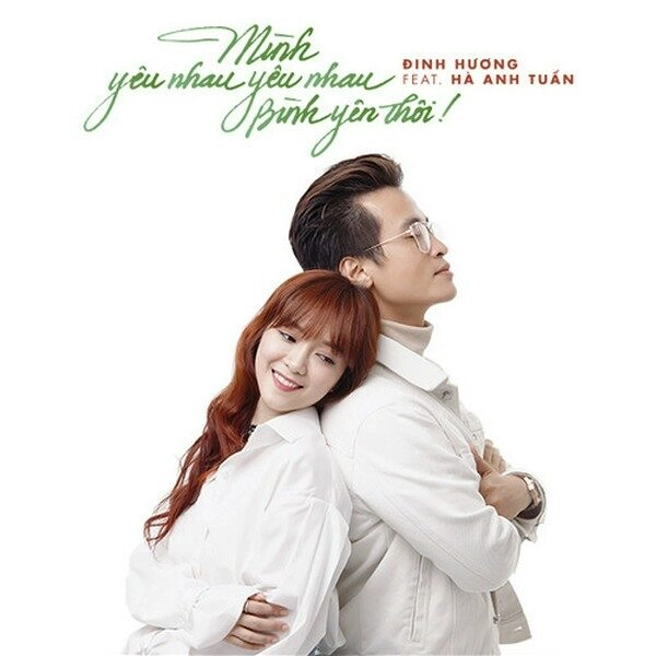 MÌNH YÊU NHAU YÊU NHAU BÌNH YÊN THÔI - Đinh Hương ft. Hà Anh Tuấn | Lời bài hát, hợp âm, MV