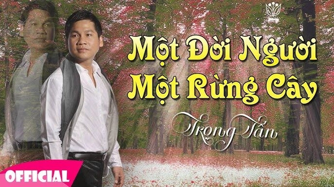 Một đời người một rừng cây​​ - Trọng Tấn | Lời bài hát, hợp âm, MV