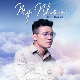 Mỹ Nhân - Đinh Đại Vũ | Lời bài hát, hợp âm, MV
