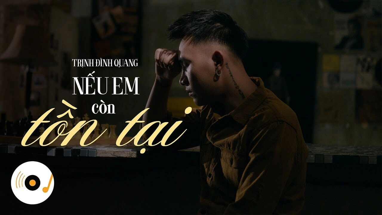 Nếu Em Còn Tồn Tại Trịnh Đình Quang | Lời bài hát, hợp âm, MV