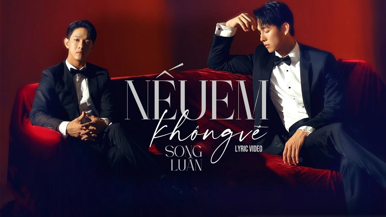 Nếu Em Không Về - Song Luân | Lời bài hát, hợp âm, MV