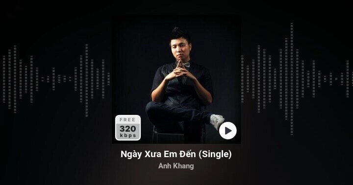 Ngày Xưa Em Đến - Anh Khang | Lời bài hát, hợp âm, MV