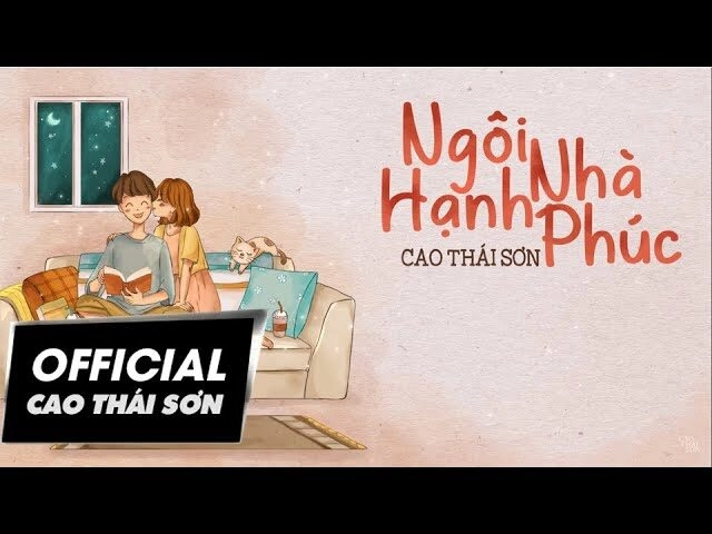 Ngôi nhà hạnh phúc - Cao Thái Sơn | Lời bài hát, hợp âm, MV