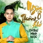 Ngựa Ô Thương Nhớ - Thanh Lam (NSƯT) | Lời bài hát, hợp âm, MV
