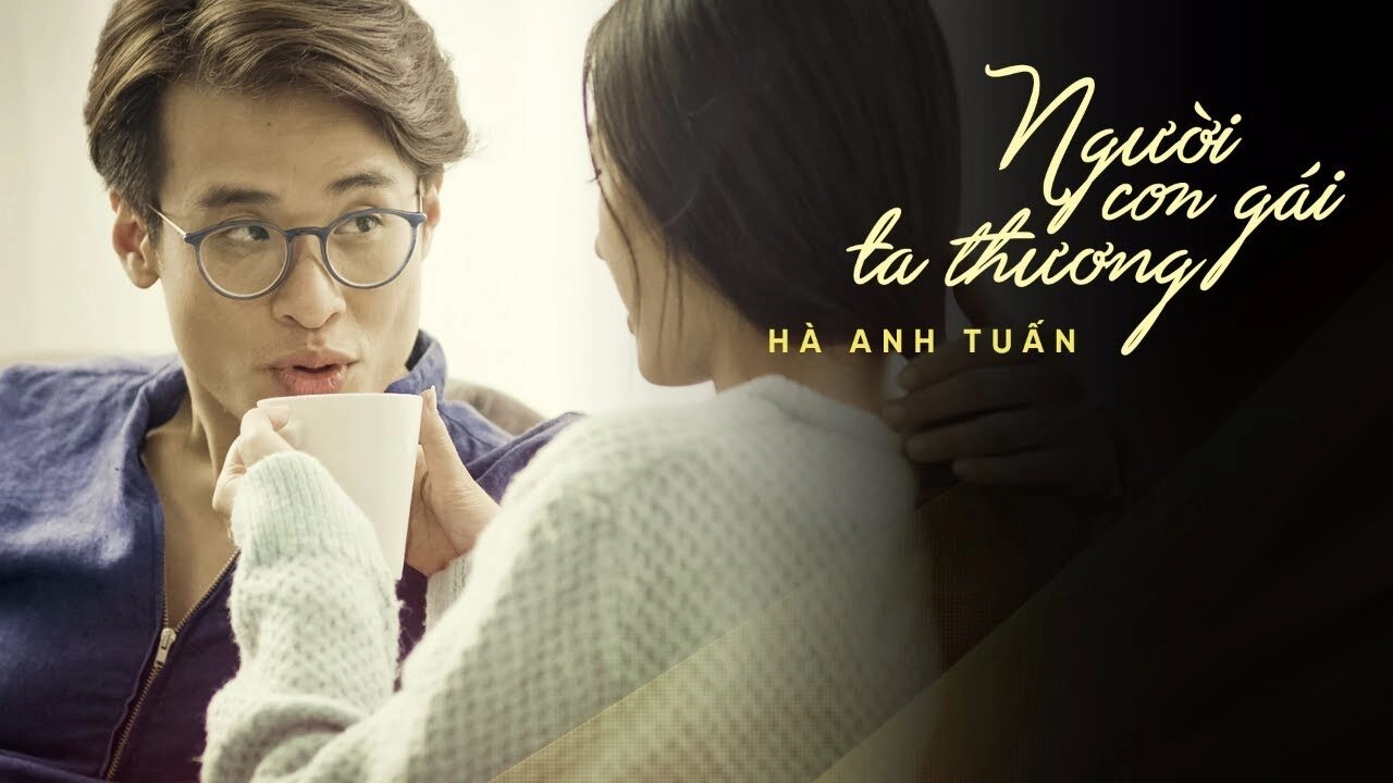 Người Con Gái Ta Thương - Hà Anh Tuấn | Lời bài hát, hợp âm, MV