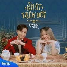 Nhất Trên Đời · VAnh, BMZ | Lời bài hát, hợp âm, MV