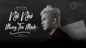 Nỗi Nhớ Mang Tên Mình (Ost Cạm Bẫy - Hơi Thở Của Quỷ) - Hoài Lâm | Lời bài hát, hợp âm, MV