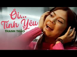 Ôi Tình Yêu - Thanh Thảo | Lời bài hát, hợp âm, MV