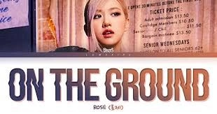On The Ground - ROSÉ | Lời bài hát, hợp âm, MV