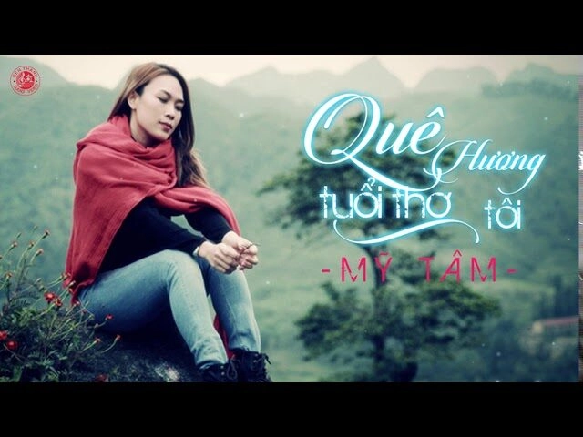 Quê hương tuổi thơ tôi - Mỹ Tâm | Lời bài hát, hợp âm, MV