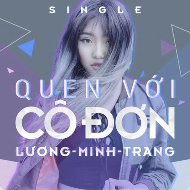 Quen Với Cô Đơn - Lương Minh Trang | Lời bài hát, hợp âm, MV