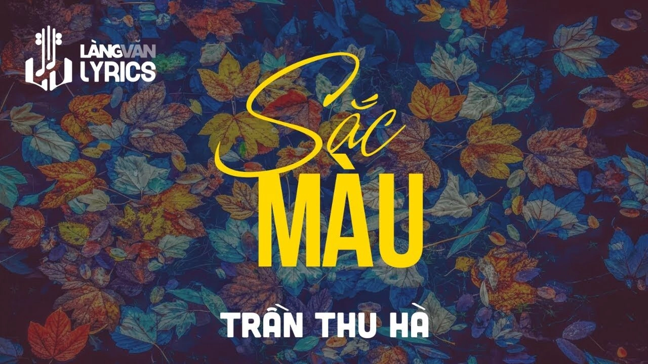 Sắc Màu - Hà Trần | Lời bài hát, hợp âm, MV