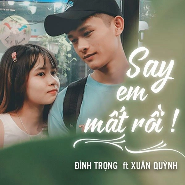 Say Em Mất Rồi - Đình Trọng | Lời bài hát, hợp âm, MV