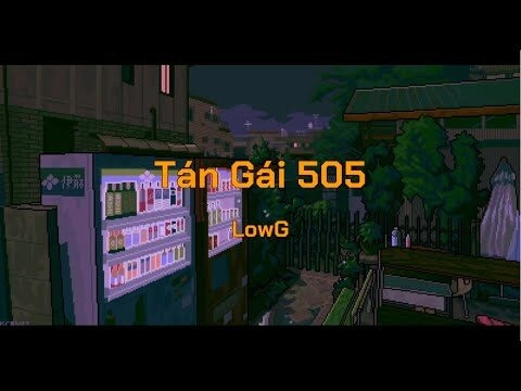 Tán Gái 505 - Low G | Lời bài hát, hợp âm, MV