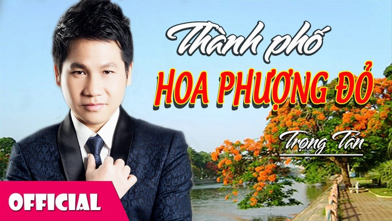Thành phố hoa phượng đỏ​​ - Trọng Tấn | Lời bài hát, hợp âm, MV