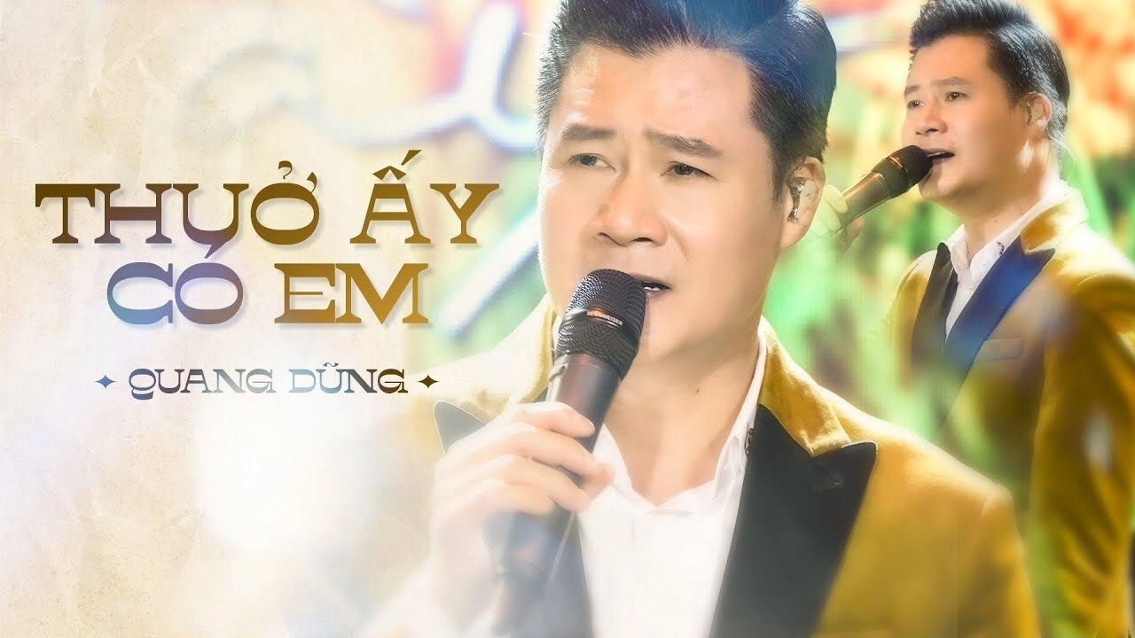 Thuở Ấy Có Em - Quang Dũng | Lời bài hát, hợp âm, MV