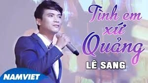 Tình Em Xứ Quảng - Lê Sang | Lời bài hát, hợp âm, MV