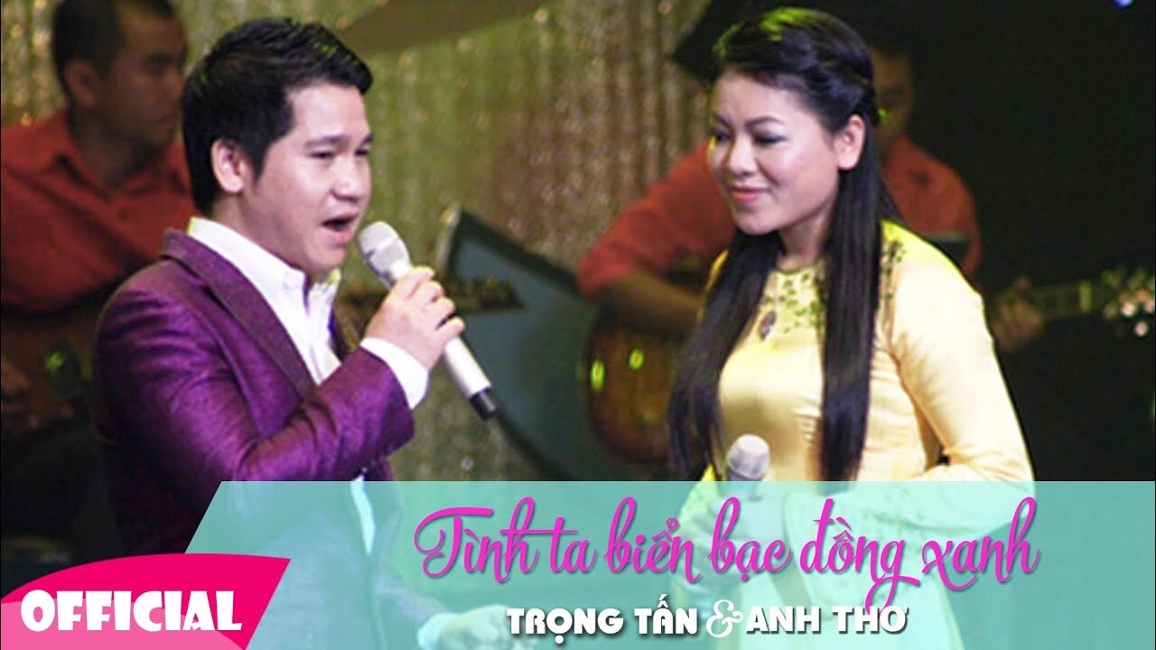 Tình ta biển bạc đồng xanh​​ - Trọng Tấn, Trang Anh Thơ | Lời bài hát, hợp âm, MV