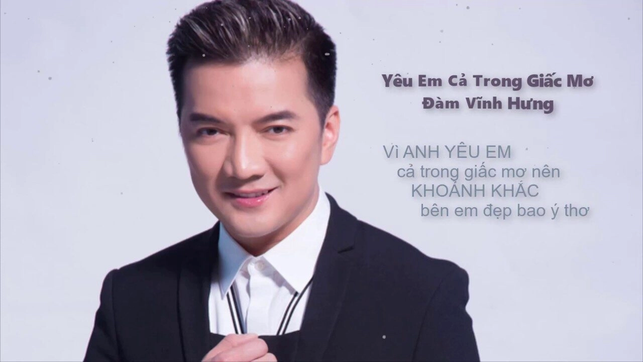 Yêu Em Cả Trong Giấc Mơ - Đàm Vĩnh Hưng | Lời bài hát, hợp âm, MV