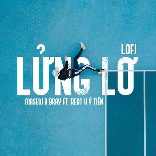 Lửng Lơ - Masew, B Ray, REDT, V.A | Lời bài hát, hợp âm, MV