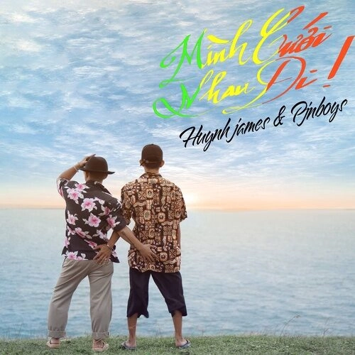 Mình Cưới Nhau Đi - Huỳnh James, Pjnboys | Lời bài hát, hợp âm, MV