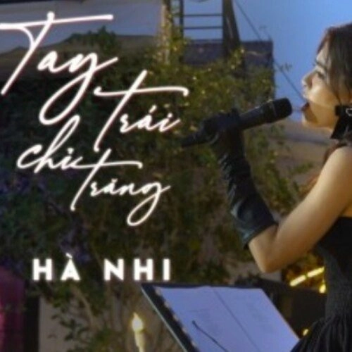 Tay Trái Chỉ Trăng Tay Trái Chỉ Trăng - Hà Nhi | Lời bài hát, hợp âm, MV
