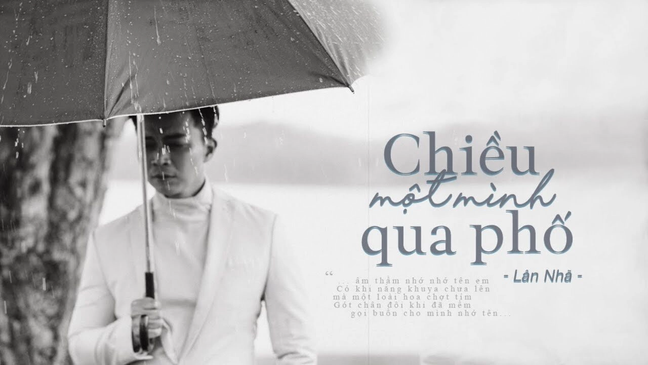 Chiều Một Mình Qua Phố - Lân Nhã | Lời bài hát, hợp âm, MV