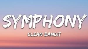 Symphony – Clean Bandit, Zara Larsson | Lời bài hát, hợp âm, MV