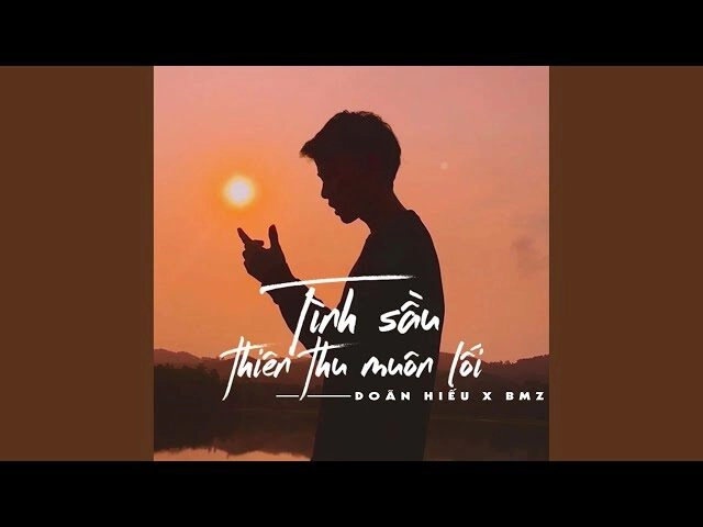 Tình Sầu Thiên Thu Muôn Lối - Doãn Hiếu | Lời bài hát, hợp âm, MV