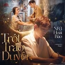 Trót Trao Duyên - NB3 Hoài Bảo | Lời bài hát, hợp âm, MV