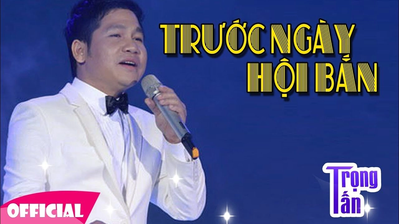 Trước Ngày Hội Bắn - Trọng Tấn ft NSUT Thanh Hoa | Lời bài hát, hợp âm, MV
