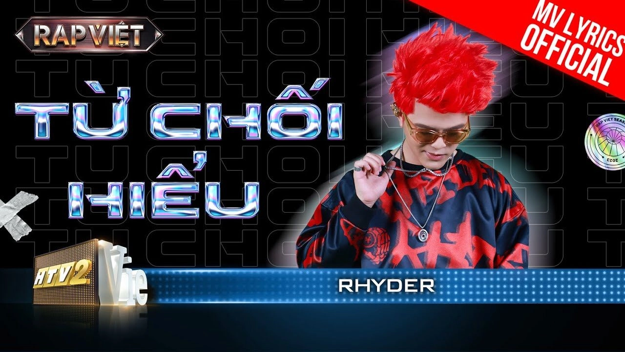 Từ Chối Hiểu - RHYDER, RAP VIỆT | Lời bài hát, hợp âm, MV