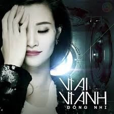 Vì Ai Vì Anh – Đông Nhi | Lời bài hát, hợp âm, MV