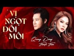Vị Ngọt Đôi Môi - Quang Dũng, Thanh Thảo | Lời bài hát, hợp âm, MV