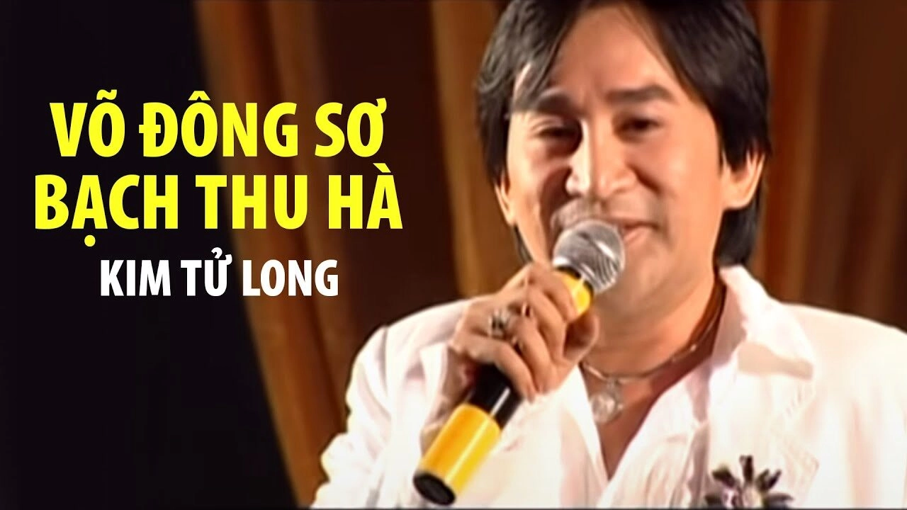 VÕ ĐÔNG SƠ BẠCH THU HÀ – Kim Tử Long | Lời bài hát, hợp âm, MV