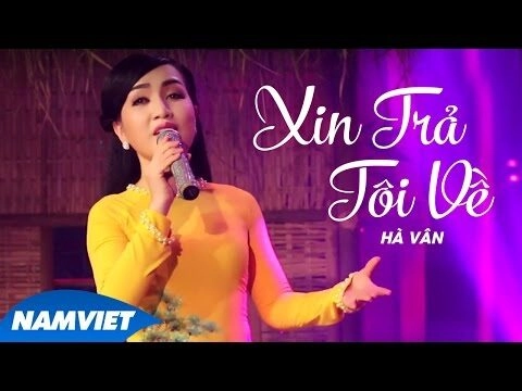 Xin Trả Tôi Về – Thiên Hà | Lời bài hát, hợp âm, MV