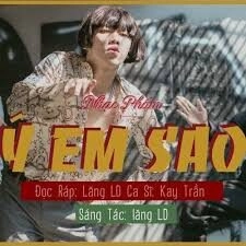 Ý Em Sao – Lăng LD,Kay Trần | Lời bài hát, hợp âm, MV