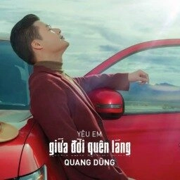 Yêu Em Giữa Đời Quên Lãng – Quang Dũng | Lời bài hát, hợp âm, MV